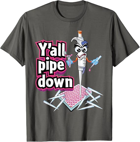 Pipette Funny Cartoon Y'all Pipe Down Joke Gift TShirt Amazon.de